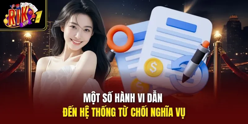 Một số hành vi dẫn đến hệ thống từ chối nghĩa vụ