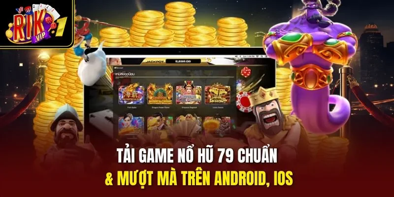 Tải game nổ hũ 79